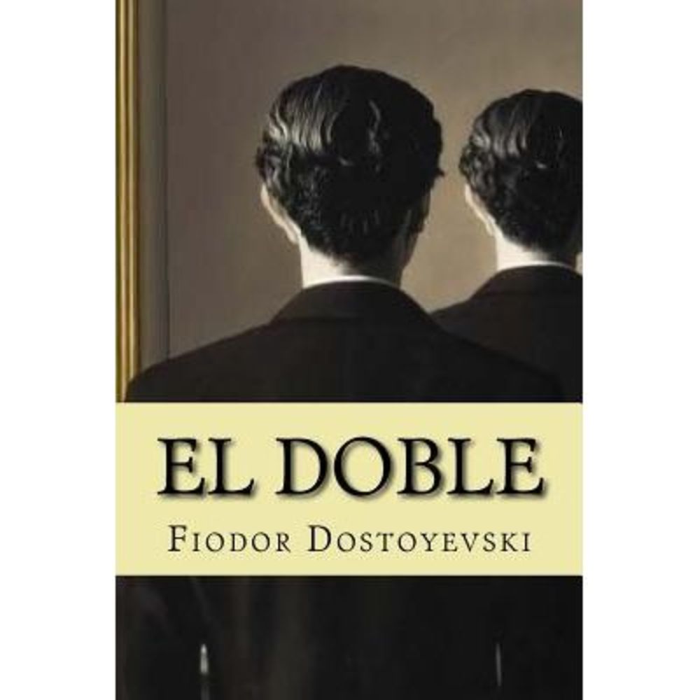 El Doble (Spanish Edition) -- Fyodor Dostoyevsky